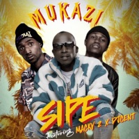 Mukazi (feat. Macky 2 & DJCent) - Single - Sipe