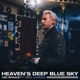 Heaven s Deep Blue Sky Radio Edit feat Mike Garson Single