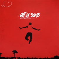 Get U Some - Single - JDP
