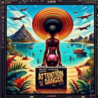 ATTENTION DANGER (feat. Biloot & Rolian) - Single