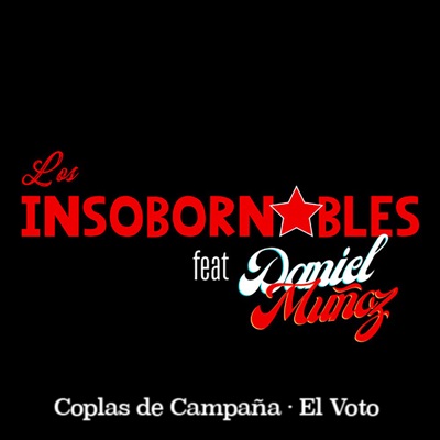 Coplas De Campaña/El Voto (feat. Daniel Muñoz y Los Marujos) - Single
