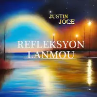 Réfleksyon Lanmou — Justin Joce