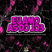 Eu Amo as do Job - Single - DJ Reinaldo, MC MJ Do Centro, DOUG BLACK & MC Kalzin