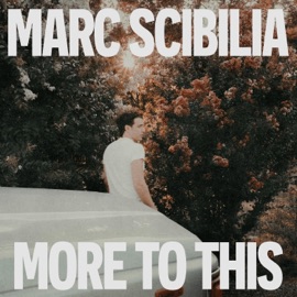 More To This Marc Scibilia