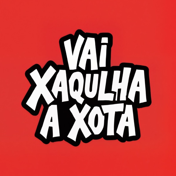 Vai Xaqulha a Xota - Single