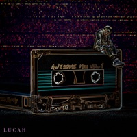 Awesome Mix, Vol. 1 - Lucah