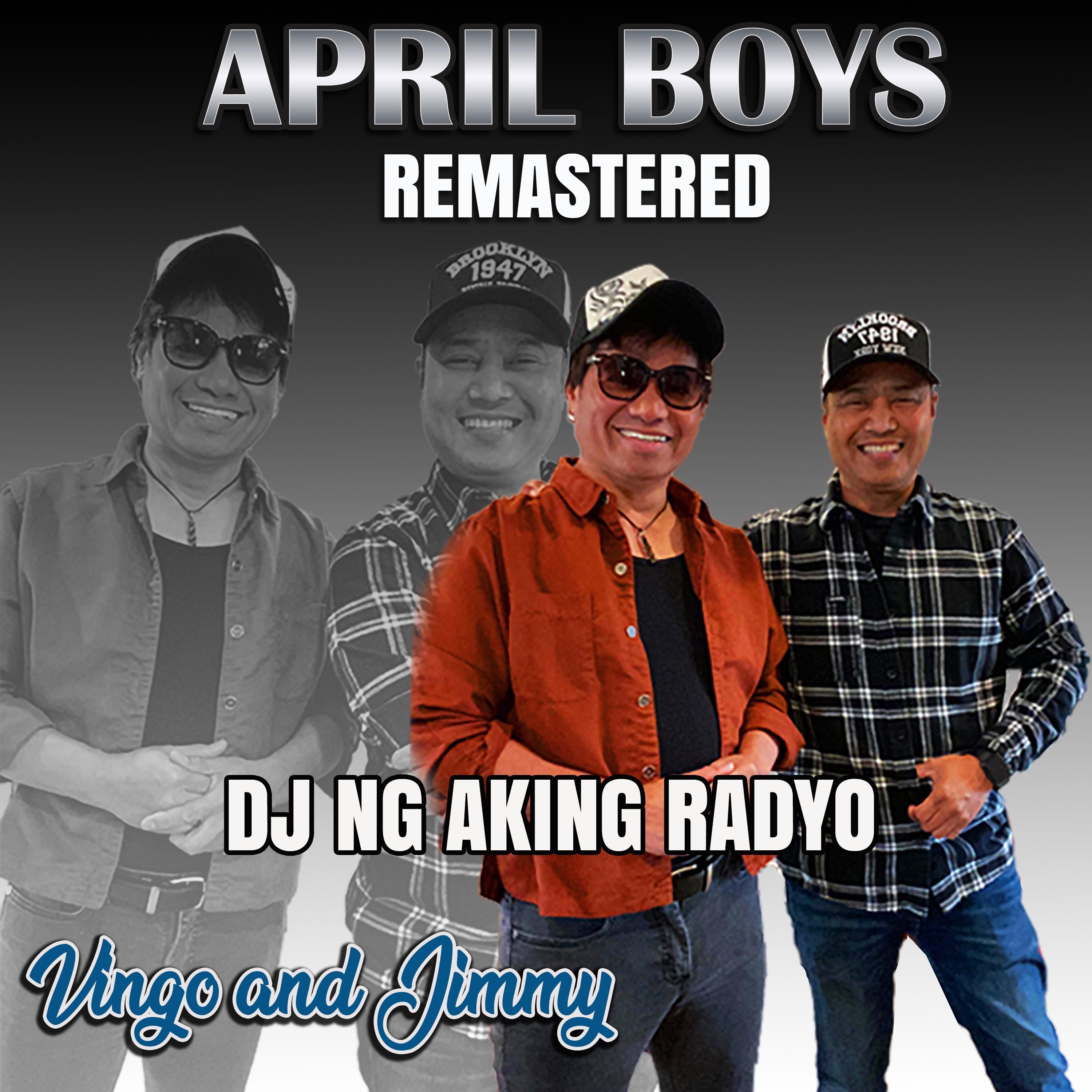 DJ Ng Aking Radyo wlyrics - APRIL BOYS, Vingo Regino at Jimmy Regino
