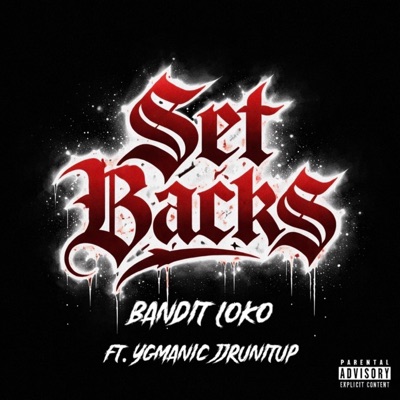 Setbacks (feat. YgManic & JJRUNITUP) - Single