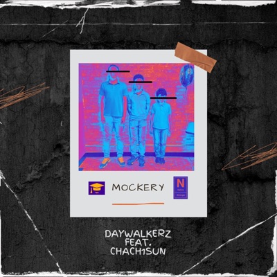 Mockery (feat. Chach1Sun) - Single