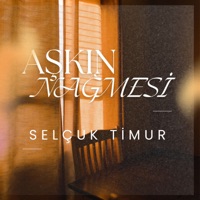 Aşkın Nağmesi - Single - Timur Selçuk