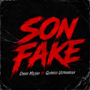 Son Fake (feat. Químico Ultramega) - Single