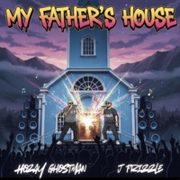 My Fathers House (feat. Hozay Ghostman) - Single - Jfrizzle