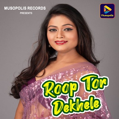 Roop Tor Dekhele - Single