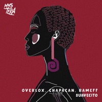 Suavecito - Single - Overlox, Chapacan & Rameff