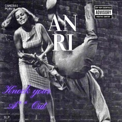 ANRI Beats - Knock Your Ass Out