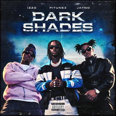 Dark Shades (feat. JaYno & Izzo) - Single