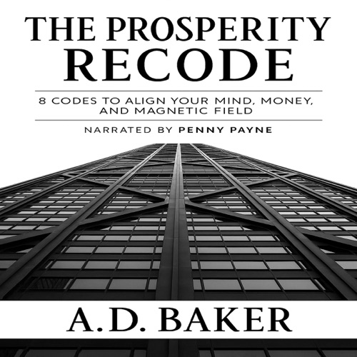 The Prosperity Recode: 8 Codes to Align Your Mind, Money, and Magnetic Field (Unabridged) cover