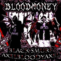 BL00DM0N3Y (feat. Black Smurf) - Single - AXELBLOODYAXEL
