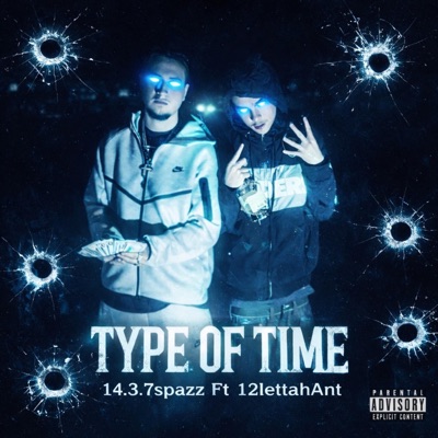 Type of Time (feat. 12lettahAnt) - Single