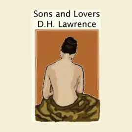 Sons and Lovers (Unabridged)