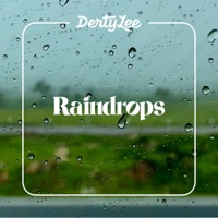 Raindrops - Single - DertyLee