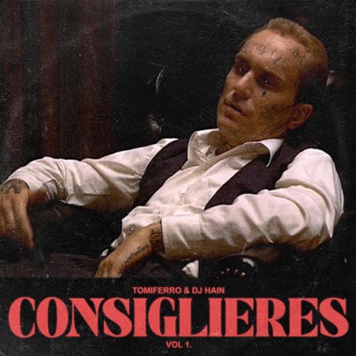 Consiglieres, Vol. 1 (feat. DJ HAIN.OFFICIAL)