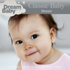 Classic Baby: Mozart - Dream Baby