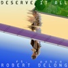 Deserve It All (feat. Pahua) - Single