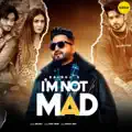 I M Not Mad