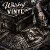 Whiskey And Vinyl