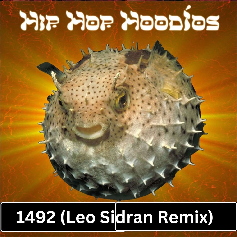Обложка альбома «1492 (Leo Sidran Remix) - Single» — Hip Hop Hoodios & Leo Sidran