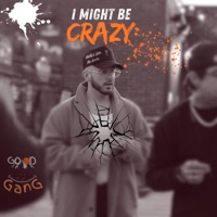 I might be crazy - Single - C-Mill