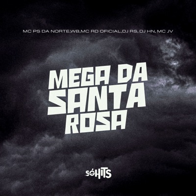 Mega da Santa Rosa (feat. DJ HN, DJ RS & Mc JV) - Single