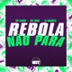 Rebola Não Para feat Projeto Hit Single
