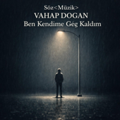 Ben Kendime Geç Kaldım