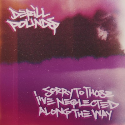 Sorry To Those I've Neglected Along the Way - Single