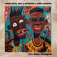 Les Gens Changent — Boddhi Satva, Bria 83 Orchestra & Abdul Champion
