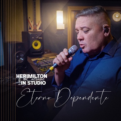 Eterno Dependente (In Studio) - Single