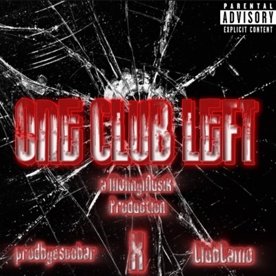 One Club Left (feat. prodbyescobar & ClubCamo) - Single