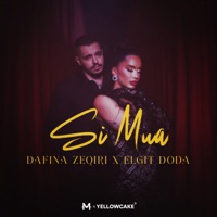 SI MUA - Single - Dafina Zeqiri & Elgit Doda