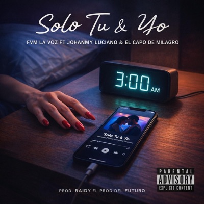 Sólo Tú & Yo (feat. FVM La Voz, Johanmy Luciano & El Capo De Milagro) - Single