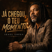 Cover art for Já chegou o teu momento by Izael Lopes