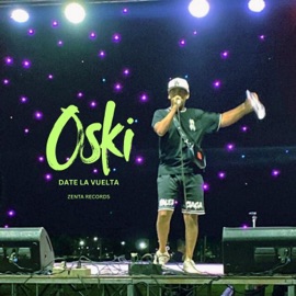 DATE LA VUELTA (feat. OSKI) ZENTA RECORDS