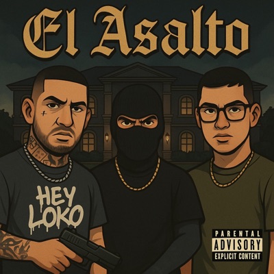 El asalto (feat. Chal.o & Carlos blanco) - Single