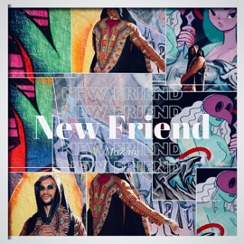 New Friend MaZing
