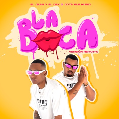 El Jean & El Dey & Jota Ele Music - La Boca (Versión Reparto)