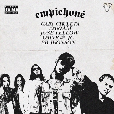 Empichoné (feat. Gaby Chuleta, 13:00am, José Yellow, Omvr X Jc & BB Johnson) - Single