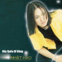 Hãy Quên Dĩ Vãng - Nhật Hào
