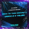 Beco Ta Tudo Escuro X Vasco É o Talibã - Single