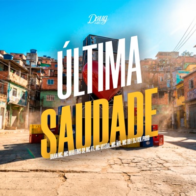 Última Saudade (feat. Mc VT, Mc Vitera & Werre) - Single